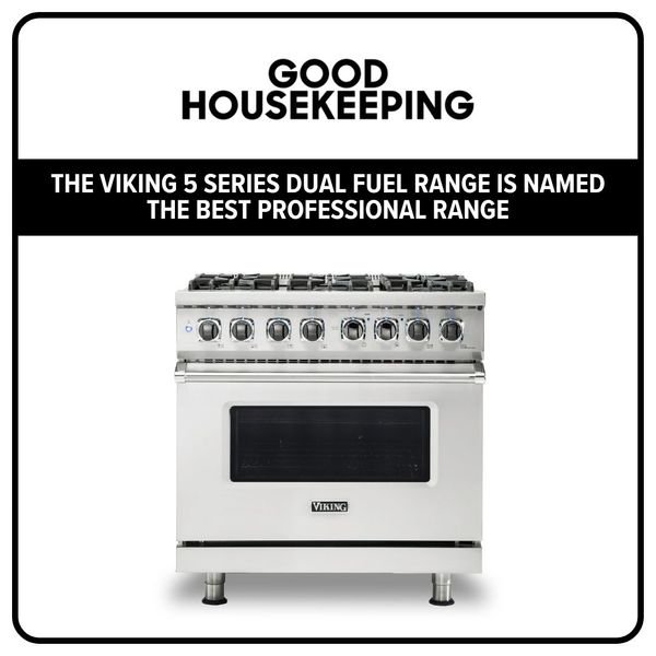 The Viking 5 Series Dual Fuel Range is Named The Best Professional Range by Good Housekeeping
